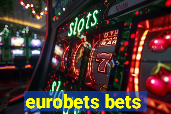 eurobets bets